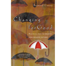 Changing for Good: Practical Steps for Breaking Your Negative Patterns