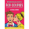 Relationship Questions for Couples: Build a trusted and emotional intimacy