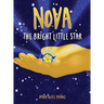 NOVA The Bright Little Star: The Bright Little Star