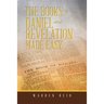 The Books of Daniel and Revelation Made Easy