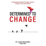 Determined to Change: 5 Leadership Essentials for People-centered Change in a Fast-paced World