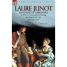 Laure Junot: Duchess of Abrantès & Wife of General Junot During the Napoleonic Age