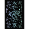 The Guerrilla Feminist: A Search for Belonging Online and Offline