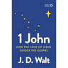 1 John: How the Love of Jesus Guides the Gospel