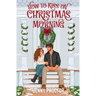 How to Kiss on Christmas Morning: A Cozy Holiday Romance