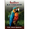The Parrot Matchmaker