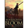 Bloodflowers Bloom: The Astral Wanderer Book 2