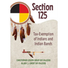 Section 125: Tax-Exemption of Indians and Indian Bands