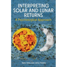 Interpreting Solar and Lunar Returns