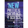 The New Political Sociology of Science: Institutions, Networks, and Power