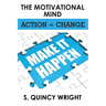 The Motivational Mind: Action = Change
