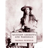 Western Sheriffs and Marshals (reprint edition)