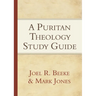 A Puritan Theology: Doctrine for Life