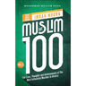 The Muslim 100 YA Edition Volume 3: The Lives, Thoughts and Achievements of the Most Influential Muslims in History