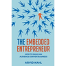 The Embedded Entrepreneur: How to Build an Audience-Driven Business
