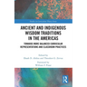 Ancient and Indigenous Wisdom Traditions in the Americas: Towards More Balanced and Inclusive Curricular Representations and Classroom Practices