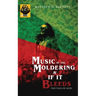 Music of the Moldering / If It Bleeds