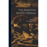 The Primitive Baptist [serial]; v.11