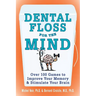 Dental Floss for the Mind: A Complete Program for Boosting Your Brain Power