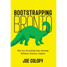 Bootstrapping Bronto: The Art of Scaling Your Startup Without Venture Capital