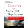 Disasters and Vulnerable Populations: Evidence-Based Practice for the Helping Professions