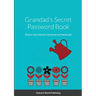 Grandad's Secret Password Book: Protect Your Internet Usernames and Passwords