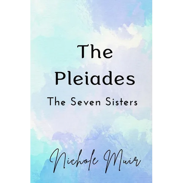 The Pleiades: The Seven Sisters