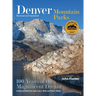 Denver Mountain Parks: 100 Years of the Magnificent Dream