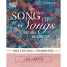 Song of Songs Bible Study Guide Plus Streaming Video: The Love We Long for