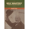 Self Mastery Through Conscious Autosuggestion