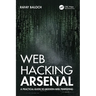 Web Hacking Arsenal: A Practical Guide to Modern Web Pentesting