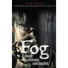 Fog: A Novel of Desire and Retribution