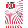 Bold: A Memoir