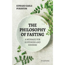 The Philosophy of Fasting: A Message for Sufferers and Sinners.