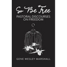 So Be Free: Pastoral Discourses on Freedom