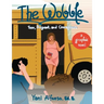 The Wobble: Teen, Pregnant, and Courageous