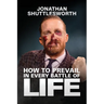 How to Prevail in Every Battle of Life