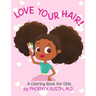 Love Your Hair: Coloring Book for Girls with Natural Hair - Self Esteem Book for Black Girls and Brown Girls - African American Childr