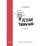 The Little Booklet on Design Thinking: An Introduction