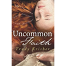 Uncommon Faith