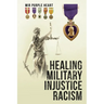 Healing Military Injustice Racism