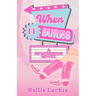 When It Burns: A Small Town Romance
