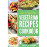 Vegetarian Cookbook: Delicious Vegan Healthy Diet Easy Recipes For Beginners Quick Easy Fresh Meal With Tasty Dishes: Kitchen Vegetarian Re