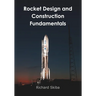 Rocket Design and Construction Fundamentals