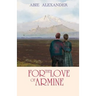 For the Love of Armine