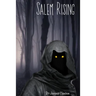 Salem Rising: Salem Witch Trials Historical Fiction Book For Adults