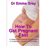 How to Get Pregnant Fast