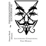 The Enlightened Luciferian III: -Luciferians Conquering This World-
