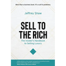 Sell to the Rich: The Insider's Handbook to Selling Luxury