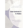 From Vulnerability to Promise: Perspectives on Ricoeur from Women Philosophers